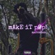 Make It Pop Single