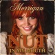 Nut in My Mouth feat Morrigan Single