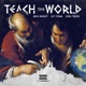 Teach the World feat Moe Money Jay Starr Lord Tariq Single