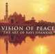 Vision of Peace The Art of Ravi Shankar