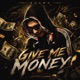 Give Me Money Single
