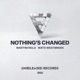 Nothing s Changed Single