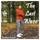 The Last Wave Single