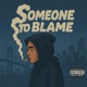 Someone to Blame Single