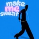 make me sweat Single
