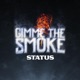 Gimme the Smoke Single