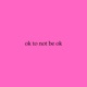 Ok To Not Be Ok Single