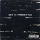 Get It Freestyle feat BiigSlime Single