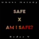 Safe X Am i safe feat Ryder V Single