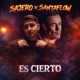 Es Cierto feat Santaflow Single