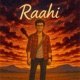 Raahi Single