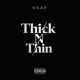 Thick N Thin feat WhySo IvenOnDaBeat Single