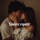 Quiero repetir Single