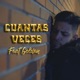 Cuantas Veces feat Golden Single