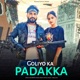 Goliyo Ka Padakka Single