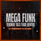Mega Funk O Bonde Taca Tudo Dentro Single
