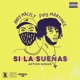 Si la sueñas feat Pipo Martinez Single
