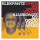 When We Were Young Illusionize My Good Times Remix Single