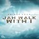 Jah Walk with I Single
