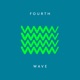 Fourth Wave Single