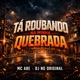 TA ROUBANDO NA MINHA QUEBRADA Single
