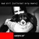 Bad Girl feat Black Buddafly Colloidal Drip Remix Single