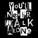 You ll Never Walk Alone Single