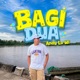 BAGI DUA feat Rino Will Raymon Nando on the beat Single