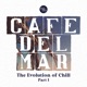 Cafe Del Mar The Evolution of Chill Pt I DJ Mix