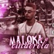 Maloka e a Cinderela Single