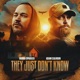 They Just Don t Know feat Adam Calhoun Single