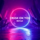 Crush On You Single