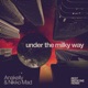 Under the Milky Way Best Medicine Remix Single