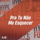 Pra Tu Na o Me Esquecer feat Bibi Babydoll Single
