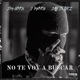 No Te Voy A Buscar feat J Moon Jay Starz Single