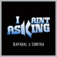 I Aint Asking Single