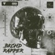 BAKCHD RAPPER feat Hashim Nawaz Single