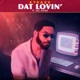Dat Lovin feat ZAC JONE Single