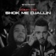 Shok Me Djallin Single