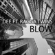 Blow feat Ragga Twins Single