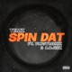 Spin Dat feat FlyStr8Kiz 10Jibz Single