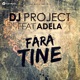 Fara tine feat Adela Single