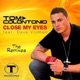 Close My Eyes feat Dave Vroman Single