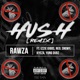 Hush Remix feat Izzie Gibbs Neo Snowy Kyeza Yung Dubz Single