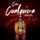 Con Cualquiera Single