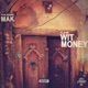 Playin Wit Money feat Mak Single