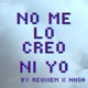 No me lo creo ni yo feat Nhoa Magizian Productions Single