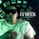 Es Difícil Single