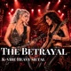 The Betrayal feat Jessie K Single