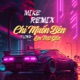 Chỉ Muốn Bên Em Thật Gần Mike Remix Single